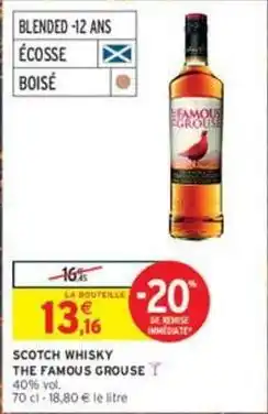 Intermarché Contact Scotch - scotch whisky the famous grouse offre