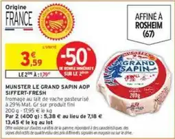 Intermarché Contact Fini - munster le grand sapin aop offre