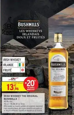 Intermarché Contact Bushmills - irish whiskey the original offre