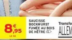 Intermarché Contact Saucisse bockwurst fumée au bois de hêtre offre