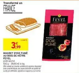 Intermarché Contact Feyel - magret d'oie fumé au bois de hêtre offre