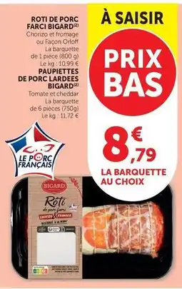 Maximarché Bigard - roti de porc farci offre