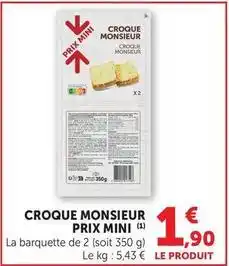 Maximarché Prix mini - croque monsieur offre