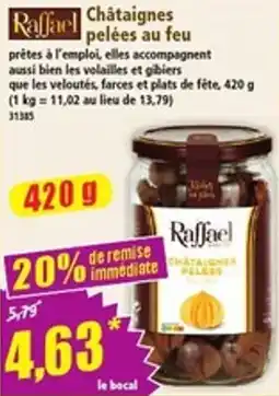 Norma Raffael Châtaignes pelées au feu offre