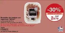 Monoprix Aoste Dentelles de jambon sec supérieur offre