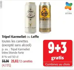Colruyt Tripel Karmeliet ou Leffe offre