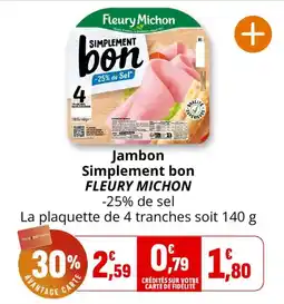 Coccinelle Express FLEURY MICHON Jambon Simplement bon offre