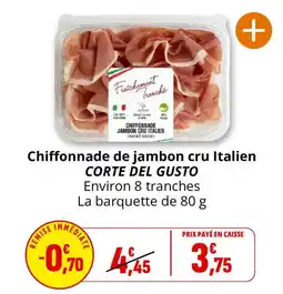 Coccinelle Express CORTE DEL GUSTO Chiffonnade de jambon cru Italien offre