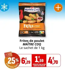 Coccinelle Express MAÎTRE COQ Frites de poulet offre