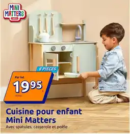 Action Mini Matters Cuisine pour enfant offre