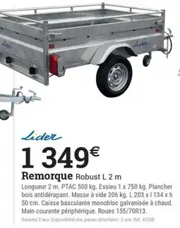 Espace emeraude Lider Remorque Robust L 2 m offre