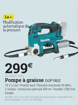 Espace emeraude Makita Pompe à graisse DGP180Z offre