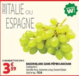 Auchan RAISIN BLANC SANS PÉPINS AUCHAN offre