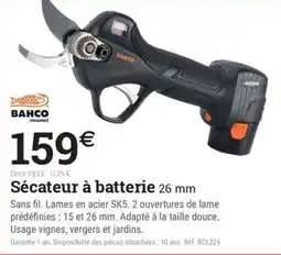 Espace emeraude BAHCO Sécateur à batterie offre