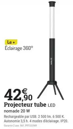 Espace emeraude XANLITE Projecteur tube LED offre