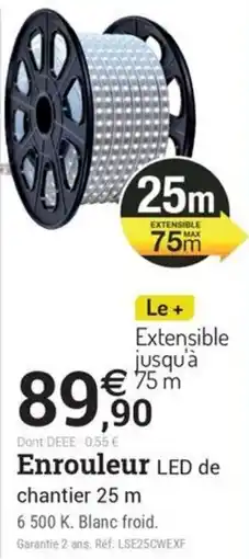 Espace emeraude Enrouleur LED de chantier offre