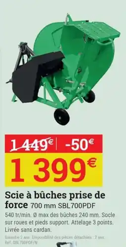 Espace emeraude Scie à bûches prise de force 700 mm SBL700PDF offre
