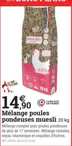 Espace emeraude Le Pré du Clocher Mélange poules pondeuses muesli offre