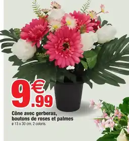 Bazarland Cône avec gerberas, boutons de roses et palmes offre