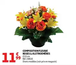 Auchan COMPOSITION FLEURIE ROSES & ALSTROEMÈRES offre