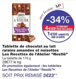 Monop' Nestlé Les Recettes de l'Atelier offre