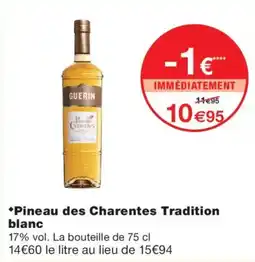 Monop' GUERIN Pineau des Charentes Tradition blanc offre