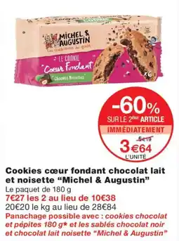 Monop' Michel & Augustin Cookies cœur fondant chocolat lait et noisette offre