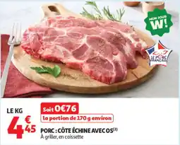 Auchan LE PORC FRANÇAIS CÔTE ÉCHINE AVEC OS offre