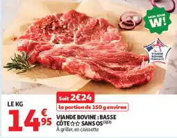 Auchan MON JOUR W! VIAND Bovine : BASSE CÔTE SANS OS offre