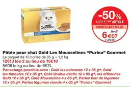 Monop' Purina Gourmet Pâtée pour chat Gold Les Mousselines offre