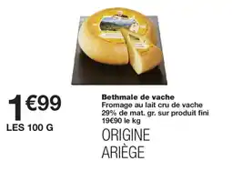 Monop' Bethmale de vache offre