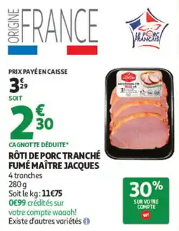 Auchan Maître Jacques Rôti de porc tranché offre