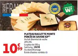 Auchan Raclette Pointe Percée de Savoie offre