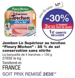 Monop' Fleury Michon Jambon Le Supérieur au torchon offre