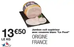 Monop' Le Foué Jambon cuit supérieur offre