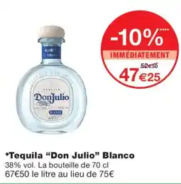 Monop' Don Julio Tequila Blanco offre