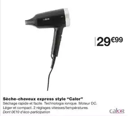 Monop' calor Sèche-cheveux express style offre