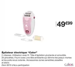 Monop' Calor Épileur électrique offre