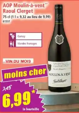 Norma Raoul Clerget Moulin-à-vent offre