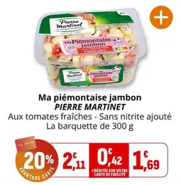 Coccinelle Supermarché PIERRE MARTINET Ma piémontaise jambon offre