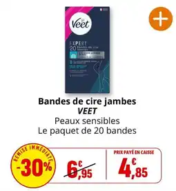 Coccinelle Supermarché VEET Bandes de cire jambes offre