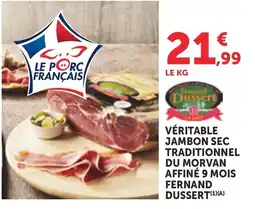 Maximarché Fernand Dussert Véritable Jambon Sec Traditionnel du Morvan offre