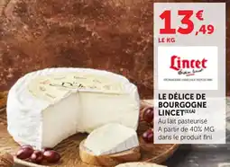 Maximarché Lincet Le délice de Bourgogne offre