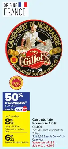 Carrefour Market Gillot Camembert de Normandie offre