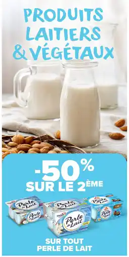 Carrefour Market Perle de Lait offre