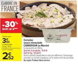 Carrefour Market Cervelas sauce rémoulade offre