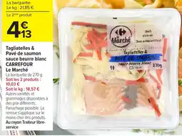Carrefour Market Le Marché Tagliatelles & Pavé de saumon sauce beurre blanc offre