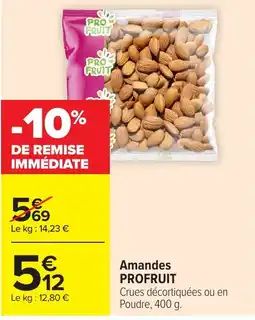 Carrefour Market PROFRUIT Amandes offre