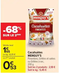 Carrefour Market menguy's Cacahuètes offre