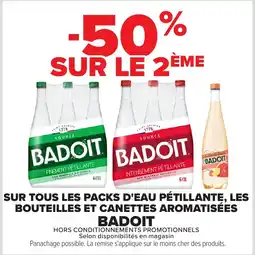 Carrefour Market Badoit sur tous les packs d'eau petillante les bouteilles et canettes aromatisees offre